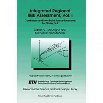 Integrated Regional Risk Assessment, Vol. I