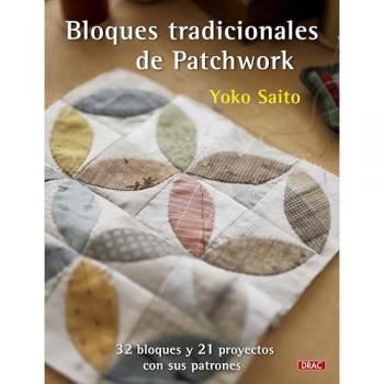 Bloques Tradicionales De Patchwork - Yoko Saito (autor)