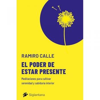 El poder de estar presente (Tapa blanda).