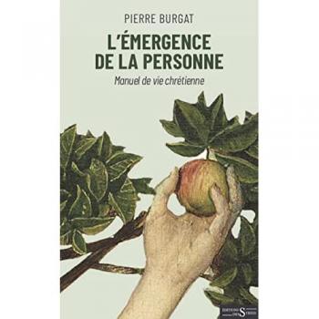 L'émergence de la personne - Manuel de vie chrétienne