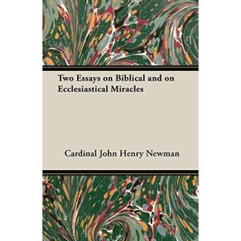 Two Essays on Biblical and on Ecclesiastical Miracles