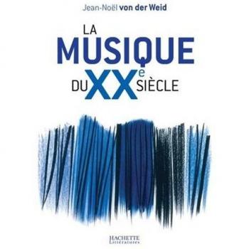 La musique du XXe siècle [Broché] Weid, Jean-Noël von der