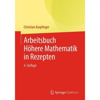 Arbeitsbuch Höhere Mathematik in Rezepten