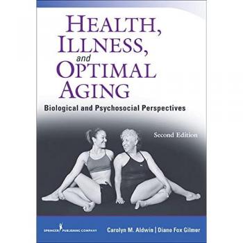 Aldwin, Carolyn: Health, Illness, and Optimal Aging, Second Edition