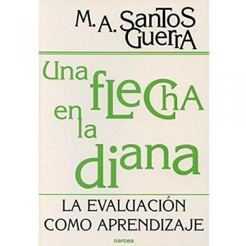 FLECHA EN LA DIANA, UNA. La evaluación como aprendizaje