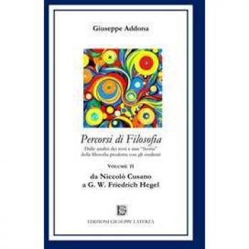 Percorsi di filosofia. Vol. 2: Da Niccolò Cusano a G. W. Friedric... Giuseppe Addona