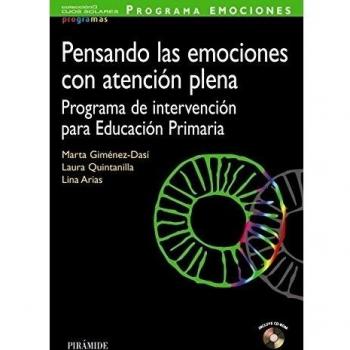 Programa Emociones. Pensando Las Emociones Con Atención Plena : Programa De Intervención Para Educación Primaria - Arias, Lina, Quintanilla, Laura, Giménez-Dasí, Marta