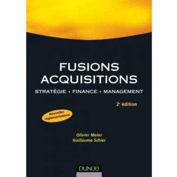 Fusions Acquisitions : Stratégie, finance, management
