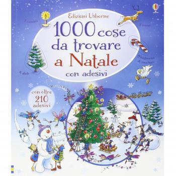 1000 cose da trovare a Natale. Con adesivi. Ediz. illustrata