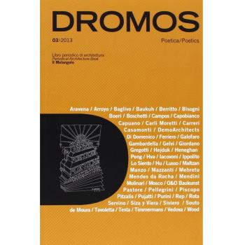 Dromos. Libro periodico di architettura (2013). Ediz. italiana e inglese. Vol. 3: Poetica-Poetics.