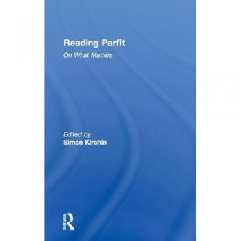 Reading Parfit: On What Matters