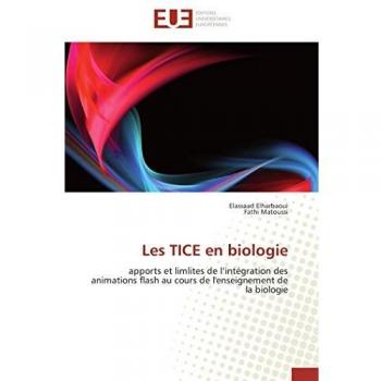Les TICE en biologie: apports et limlites de l’intégration des animations flash au cours de l'enseignement de la biologie (Omn.Univ.Europ.)