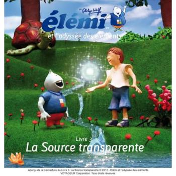 Elémi et l'odyssée des éléments t.3. - la source transparente