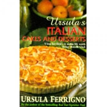 Ursula's Italian Cakes and Desserts By Ursula Ferrigno, Susanna Tee