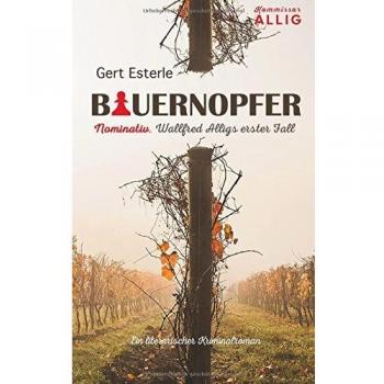 Bauernopfer: Nominativ: Wallfred Alligs erster Fall (Kommissar Allig)