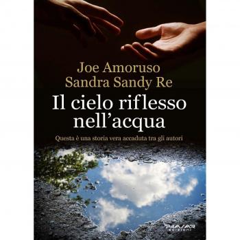 Il cielo riflesso nell'acqua Sandra Sandy Re;Joe Amoruso