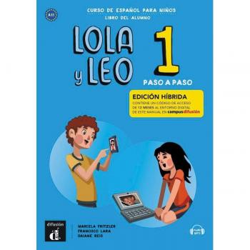 Lola y Leo paso a paso 1 - Livre de l'élève - Éd. hybride