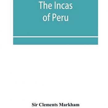 The Incas of Peru