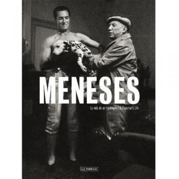 Meneses.La vida de un reportero