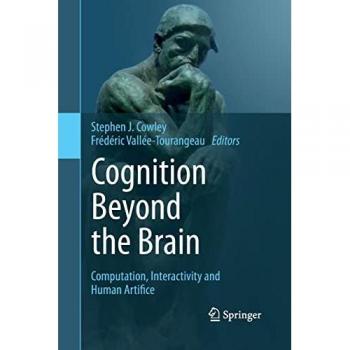 Cognition Beyond the Brain