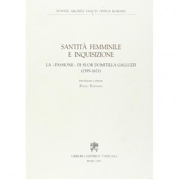 Santità femminile e inquisizione. La «passione» di suor Domitilla Galluzzi