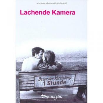 Lachende Kamera: Jubiläumsband mit den besten Aufnahmen - aus den 50er-, 60er- und 70er Jahren