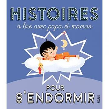 Histoires à lire avec papa et maman pour s'endormir