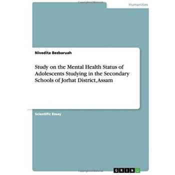 Study on the Mental Health Status of Adolescents Studying in the Secondary Schools of Jorhat District, Assam