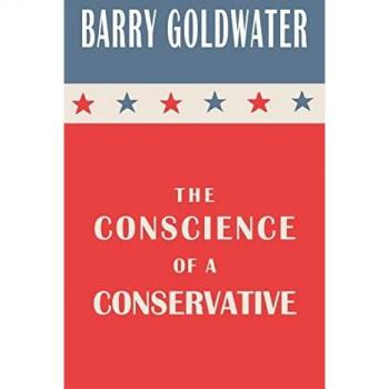 Goldwater, Barry: The Conscience of a Conservative