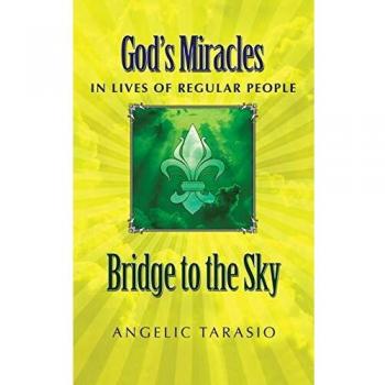 Bridge to the Sky: God's Miracles in Lives of Regular People