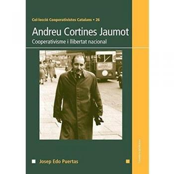 Andreu Cortines Jaumot: Cooperativisme i llibertat nacional