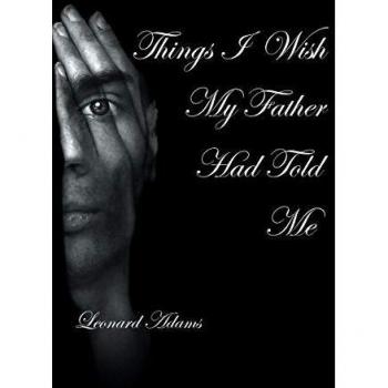 Things I Wish My Father Had Told Me