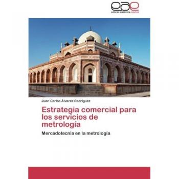 Estrategia comercial para los servicios de metrología: Mercadotecnia en la metrología