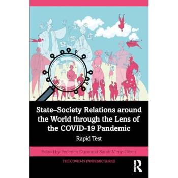 State-Society Relations around the World through the Lens of the COVID-19 Pandemic, Fachbücher von Sarah Meny-Gibert, Federica Duca