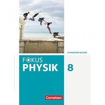 Schmalhofer, Claus: Fokus Physik 8. Jahrgangsstufe - Gymnasium Bayern - Schülerbuch
