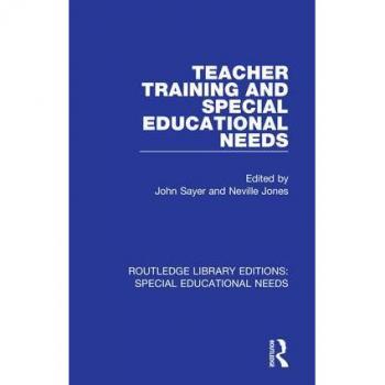 Teacher Training and Special Educational Needs (Routledge Library Editions: Special Educational Needs) - [Version Originale]