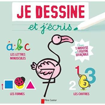 Je dessine et j'écris: Les Formes, les chiffres et les lettres minuscules (Dessins)