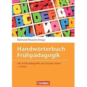 Aden-Grossmann, Prof. Dr. Wilma Handwörterbuch Frühpädagogik: Mit Schlüsselbegriffen Der Sozialen Arbeit