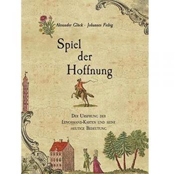 Das Spiel der Hoffnung: Der Ursprung der Lenormand-Karten