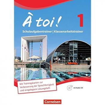À toi! - Vierbändige Ausgabe: Band 1 - Schulaufgabentrainer/Klassenarbeitstrainer: Mit CD und eingelegten Lösungen