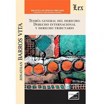 TEORIA GENERAL DEL DERECHO: DERECHO INTERNACIONAL Y DERECHO TRIBUTARIO