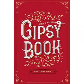Gipsy book Tome 1 : quand la terre tremble