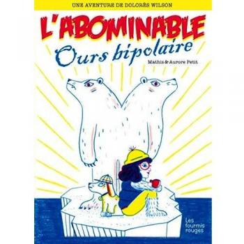 Dolorès Wilson 4 - L'Abominable ours bipolaire