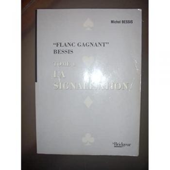 La Signalisation - Tome 1, Flanc Gagnant
