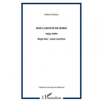 Mes carnets de bord: 1953-1960 Sept ans - onze navires