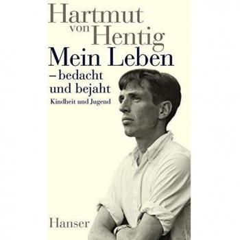 Mein Leben - bedacht und bejaht. Kindheit und Jugend