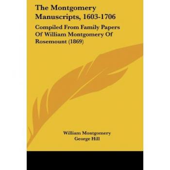 The Montgomery Manuscripts 1603-1706