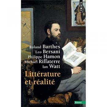 Littérature et réalité roland barthes, leo bersani, philippe hamon Points