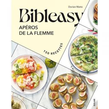 Apéros de la flemme - Bibleasy: Apéros de la flemme. 150 recettes