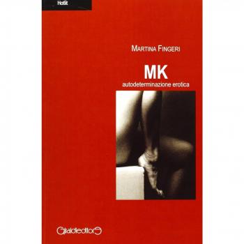MK. Autodeterminazione erotica